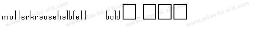 mutterkrausehalbfett bold◆字体转换